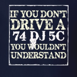 If You Dont  Drive A 1974 DJ 5C You Wouldnt Understand Jeep T Shirt