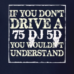 If You Dont  Drive A 1975 DJ 5D You Wouldnt Understand Jeep T Shirt