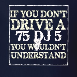 If You Dont  Drive A 1975 DJ 5 You Wouldnt Understand Jeep T Shirt