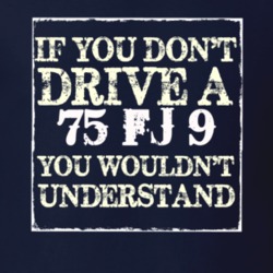 If You Dont  Drive A 1975 FJ 9 You Wouldnt Understand Jeep T Shirt