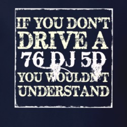 If You Dont  Drive A 1976 DJ 5D You Wouldnt Understand Jeep T Shirt