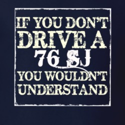 If You Dont  Drive A 1976 SJ You Wouldnt Understand Jeep T Shirt