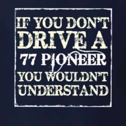 If You Dont  Drive A 1977 Pioneer You Wouldnt Understand Jeep T Shirt