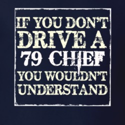 If You Dont  Drive A 1979 Chief You Wouldnt Understand Jeep T Shirt