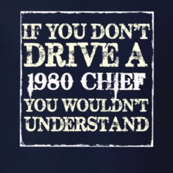 If You Dont  Drive A 1980 Chief You Wouldnt Understand Jeep T Shirt