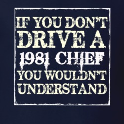 If You Dont  Drive A 1981 Chief You Wouldnt Understand Jeep T Shirt