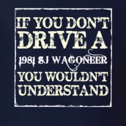 If You Dont  Drive A 1981 SJ Wagoneer You Wouldnt Understand Jeep T Sh