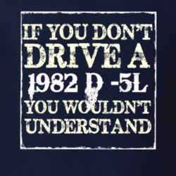 If You Dont  Drive A 1982 D -5L You Wouldnt Understand Jeep T Shirt