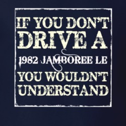 If You Dont  Drive A 1982 Jamboree LE You Wouldnt Understand Jeep T Sh