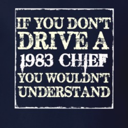 If You Dont  Drive A 1983 Chief You Wouldnt Understand Jeep T Shirt