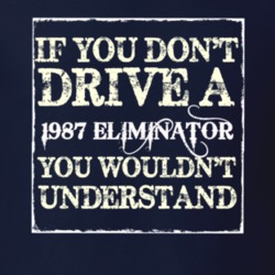 If You Dont  Drive A 1987 Eliminator You Wouldnt Understand Jeep T Shi