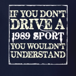 If You Dont  Drive A 1989 Sport You Wouldnt Understand Jeep T Shirt