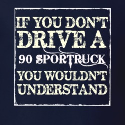If You Dont  Drive A 1990 SporTruck You Wouldnt Understand Jeep T Shir