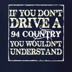 If You Dont  Drive A 1994 Country You Wouldnt Understand Jeep T Shirt