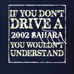If You Dont  Drive A 2002 Sahara You Wouldnt Understand Jeep T Shirt