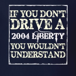 If You Dont  Drive A 2004 Liberty You Wouldnt Understand Jeep T Shirt