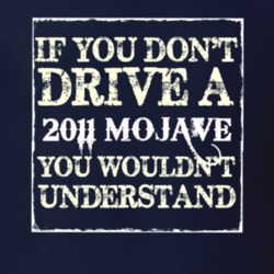 If You Dont  Drive A 2011 Mojave You Wouldnt Understand Jeep T Shirt