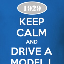 Keep Calm and Drive A 1929 Lincoln Model L Funny T Shirt