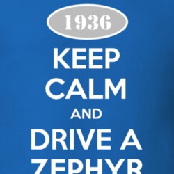 Keep Calm and Drive A 1936 Lincoln Zephyr Funny T Shirt