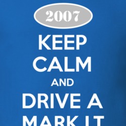 Keep Calm and Drive A 2007 Lincoln Mark LT Funny T Shirt