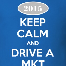 Keep Calm and Drive A 2015 Lincoln MKT Funny T Shirt