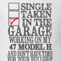 Single Taken In The Garage Working On My 1947 Lincoln Model H T Shirt