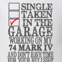 Single Taken In The Garage Working On My 1974 Lincoln Mark IV T Shirt