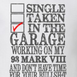 Single Taken In The Garage Working On My 1993 Lincoln Mark VIII T Shir