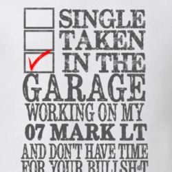 Single Taken In The Garage Working On My 2007 Lincoln Mark LT T Shirt