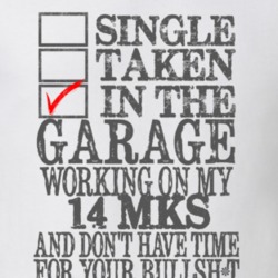 Single Taken In The Garage Working On My 2014 Lincoln MKS T Shirt