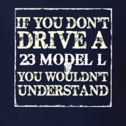 If You Dont Drive A 1923 Lincoln Model L You Wouldnt Understant T Shir