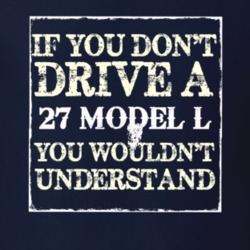 If You Dont Drive A 1927 Lincoln Model L You Wouldnt Understant T Shir