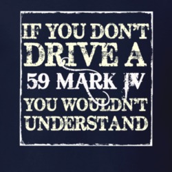 If You Dont Drive A 1959 Lincoln Mark IV You Wouldnt Understant T Shir