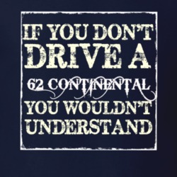 If You Dont Drive A 1962 Lincoln Continental You Wouldnt Understant T 