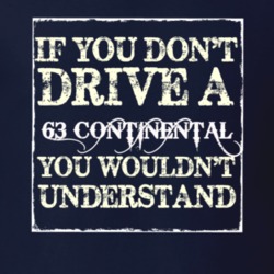 If You Dont Drive A 1963 Lincoln Continental You Wouldnt Understant T 
