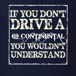 If You Dont Drive A 1969 Lincoln Continental You Wouldnt Understant T 