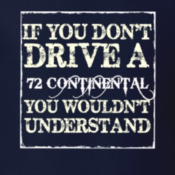 If You Dont Drive A 1972 Lincoln Continental You Wouldnt Understant T 