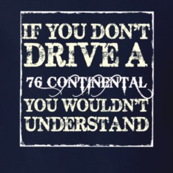 If You Dont Drive A 1976 Lincoln Continental You Wouldnt Understant T 