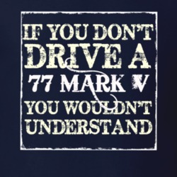 If You Dont Drive A 1977 Lincoln Mark V You Wouldnt Understant T Shirt