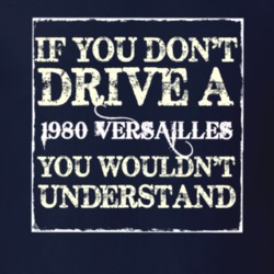 If You Dont Drive A 1980 Lincoln Versailles You Wouldnt Understant T S