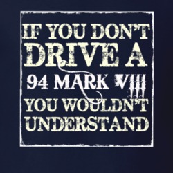 If You Dont Drive A 1994 Lincoln Mark VIII You Wouldnt Understant T Sh