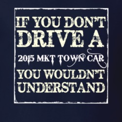 If You Dont Drive A 2015 Lincoln MKT Town Car You Wouldnt Understant T