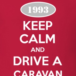 Keep Calm and Drive A 1993 Dodge Caravan Funny T Shirt