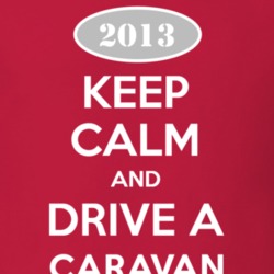 Keep Calm and Drive A 2013 Dodge Caravan Funny T Shirt
