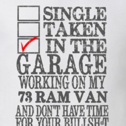 Single Taken In The Garage 1973 Dodge Ram Van Distressed Look T Shirt