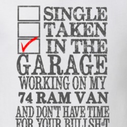 Single Taken In The Garage 1974 Dodge Ram Van Distressed Look T Shirt