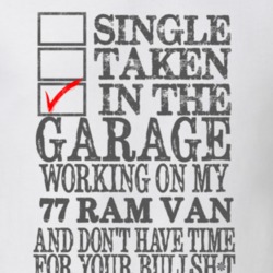 Single Taken In The Garage 1977 Dodge Ram Van Distressed Look T Shirt