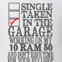 Single Taken In The Garage 2010 Dodge Ram 50 Distressed Look T Shirt
