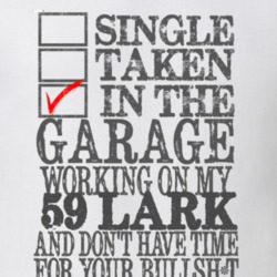 Single Taken In The Garage Working On My 1959 Studebaker Lark Funny T 