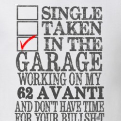Single Taken In The Garage Working On My 1962 Studebaker Avanti Funny 